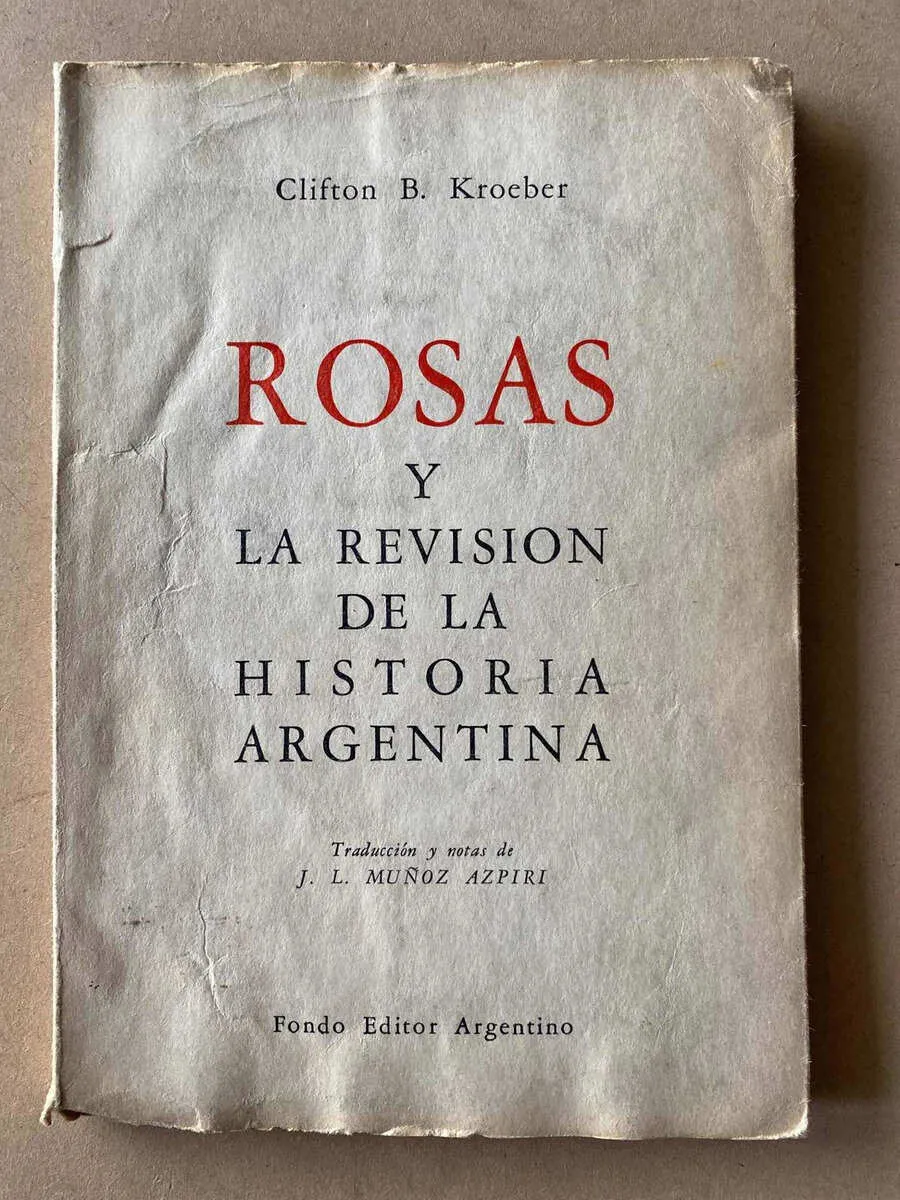 Rosas Y La Revision De La Historia Argentina - Kroeber (A1)