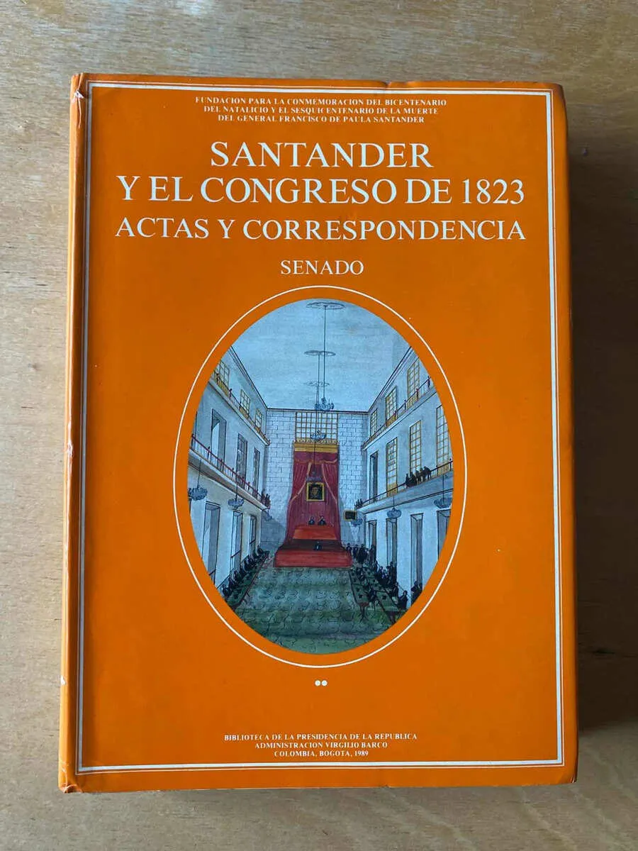 Santander Y El Congreso 1823 Actas Y Correspondencia (C6)