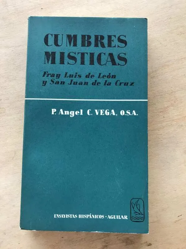 Cumbres Misticas Fray Luis De Leon Y San Juan De- Vega (q6)