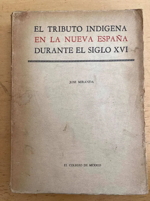 El Tributo Indigena En La Nueva España Durant - Miranda (q5)