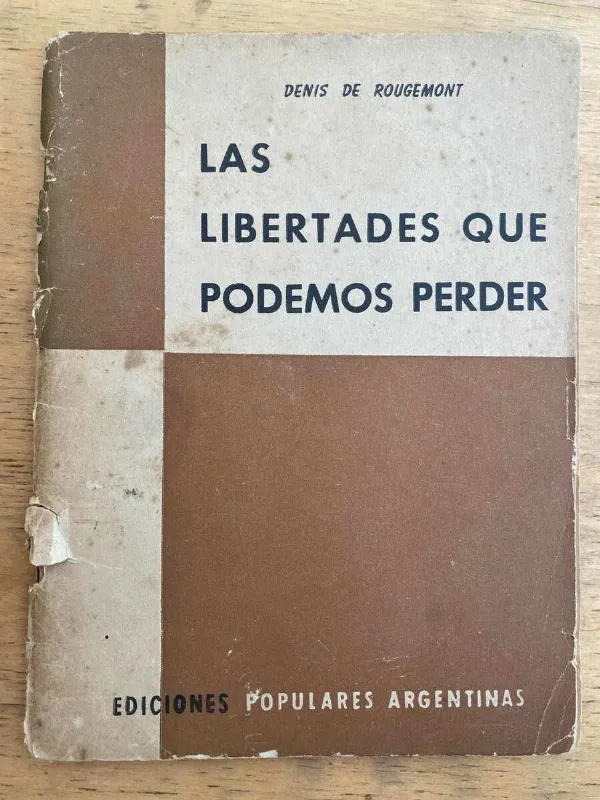 Las Libertades Que Podemos Perder - De Rougemont, Denis (k6)