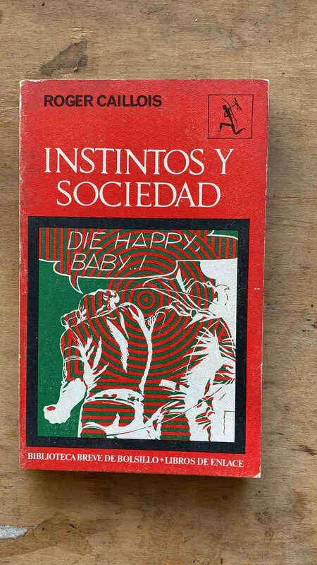 Instintos Y Sociedad - Caillois, Roger (Ñ3)
