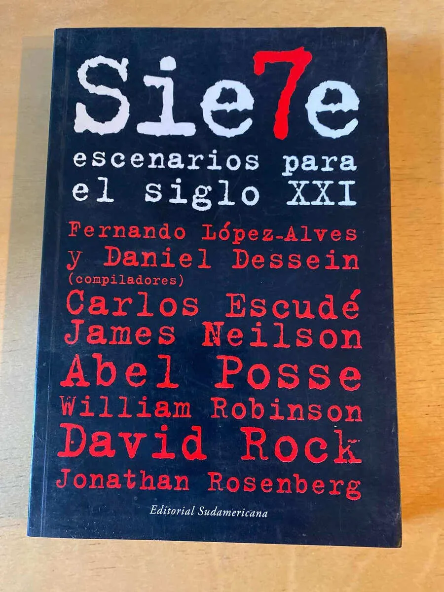 Siete Escenarios Para El Siglo Xxi - Lopez Alves (d5)