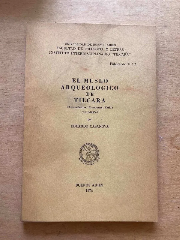 El Museo Arqueologico De Tilcara - Casanova, Eduardo (z4)