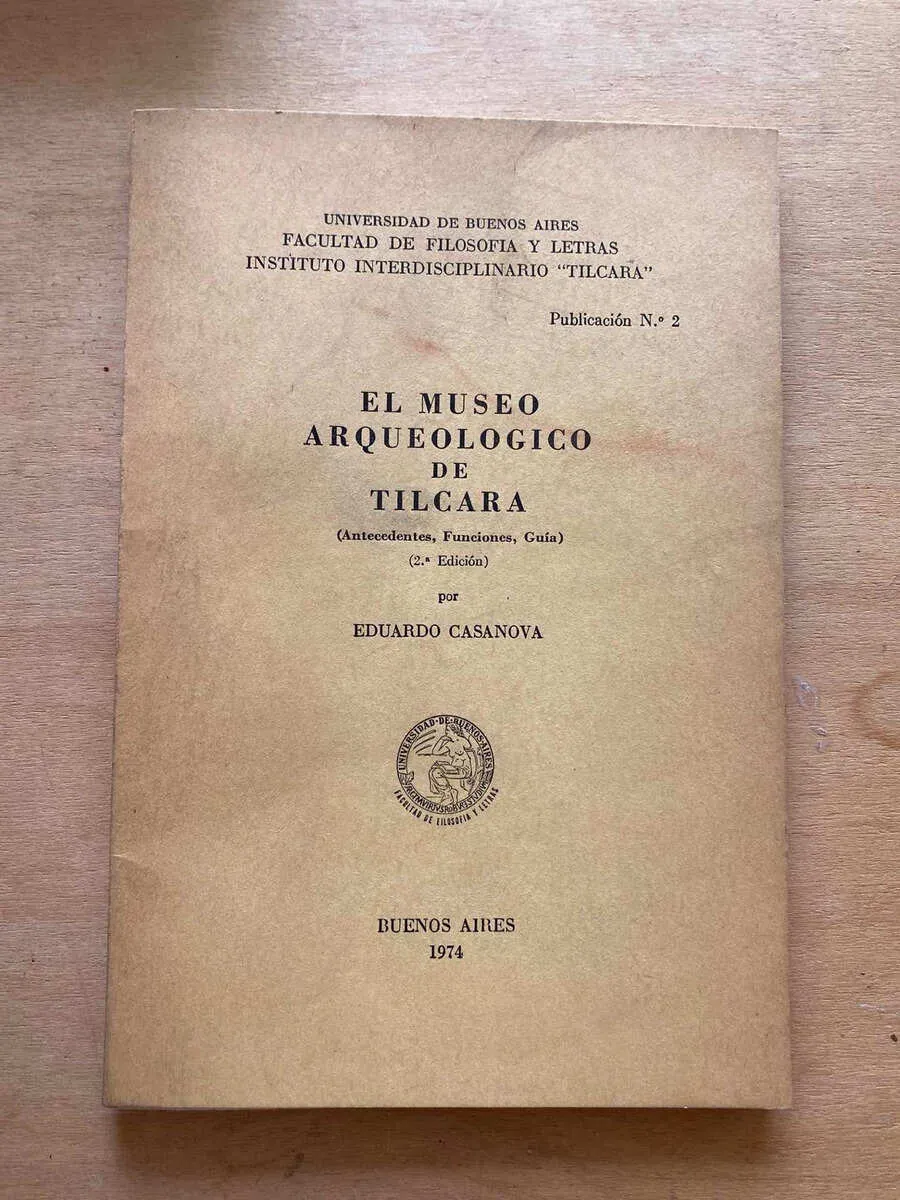 El Museo Arqueologico De Tilcara - Casanova, Eduardo (z4)