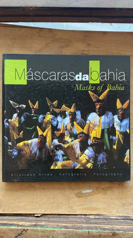 Mascaras Da Bahia. Masks Of Bahia - Alvez, Aristides (dd7)