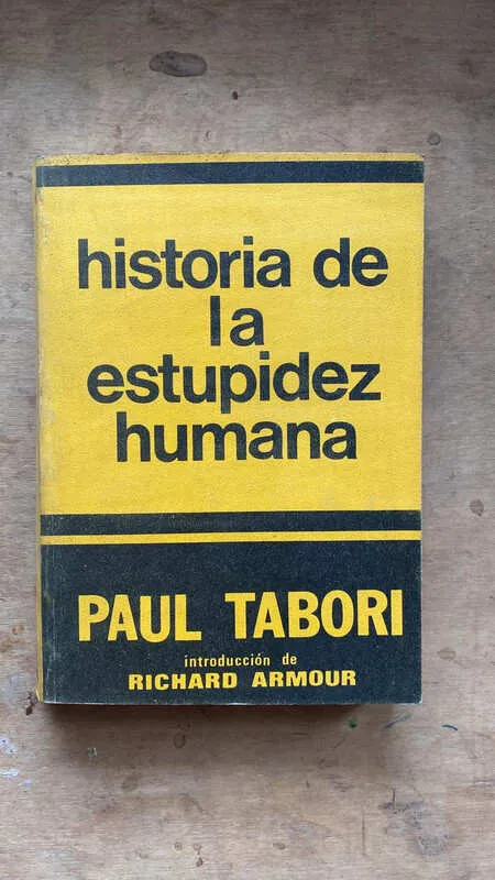 Historia De La Estupidez Humana - Tabori, Paul (bb5)