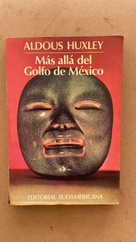 Mas Alla Del Golfo De Mexico - Huxley, Aldous (d7)
