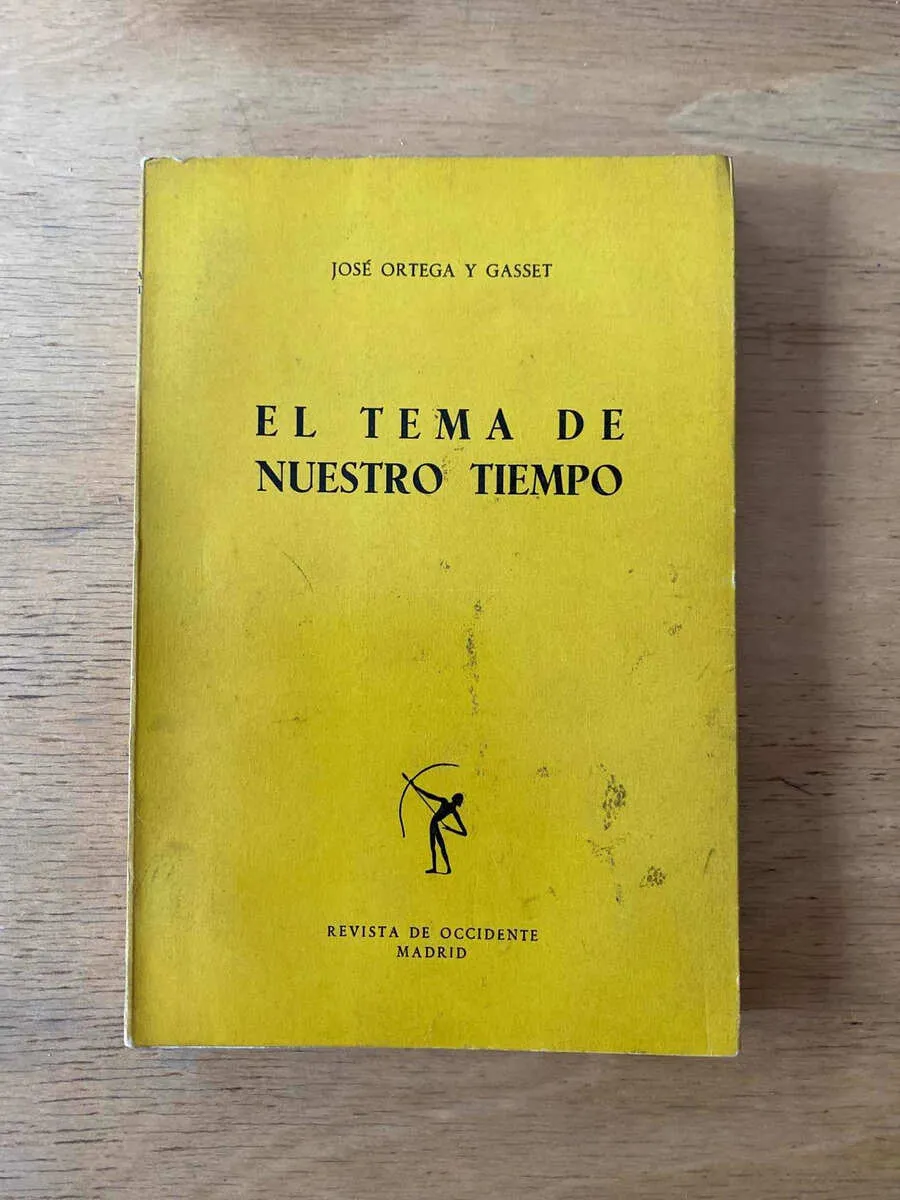 El Tema De Nuestro Tiempo - Ortega Y Gasset, Jose (X3)