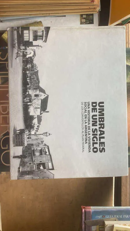 Tapa de Umbrales De Un Siglo Una Historia De La Vivienda Social (x1)