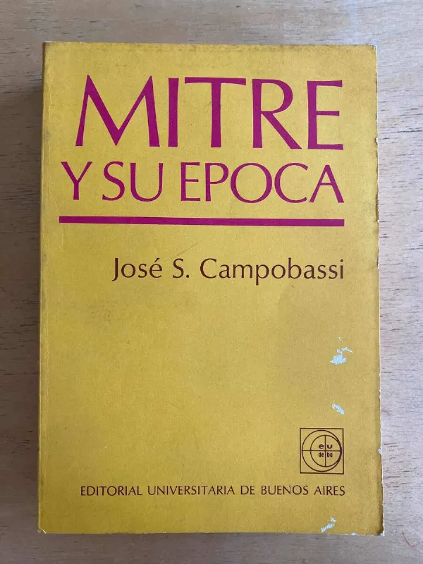 Mitre Y Su Epoca - Campobassi, Jose S. (p4) (p4)
