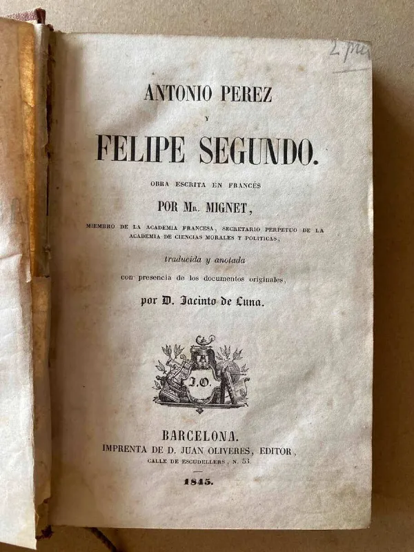 Antonio Perez Y Felipe Segundo - Mignet, Mr. (A1)