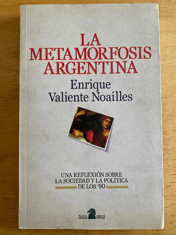 Tapa de La Metamorfosis Argentina - Valiente Noailles, Enrique (k6)