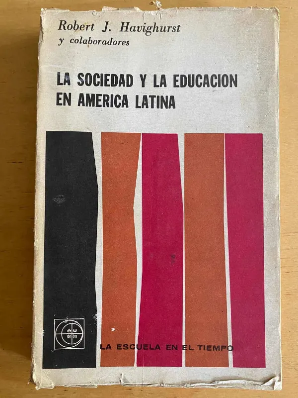 Tapa de La Sociedad Y La Educacion En America Latin- Havighurst (j3)