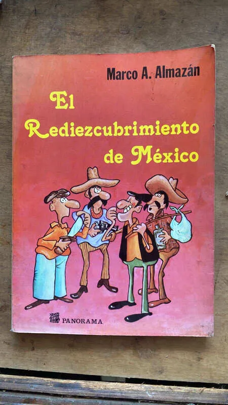 El Rediezcubrimiento De Mexico - Almazan, Marco (hh3)
