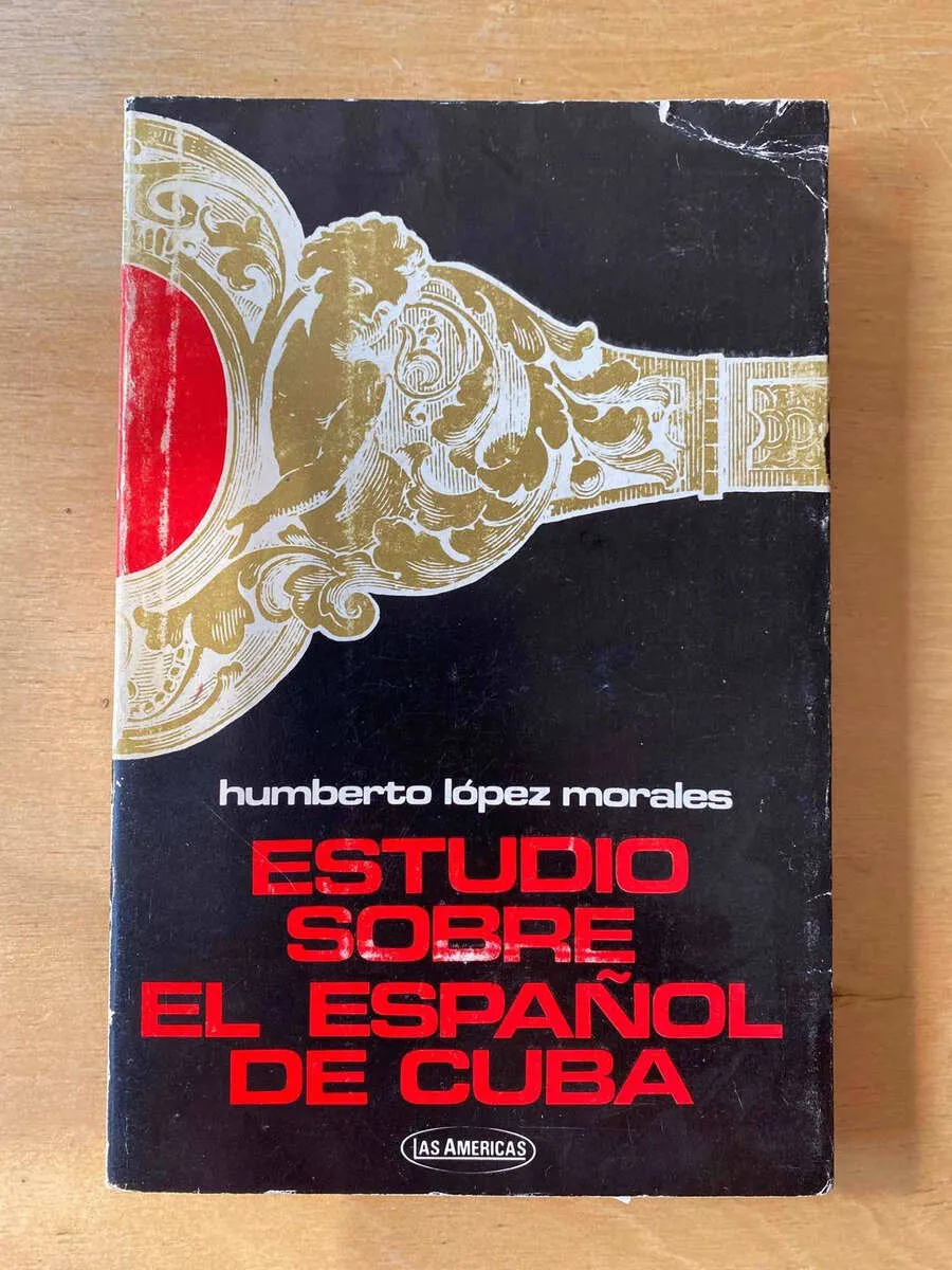 Estudio Sobre El Español De Cuba - Lopez Morales, H. (C4)