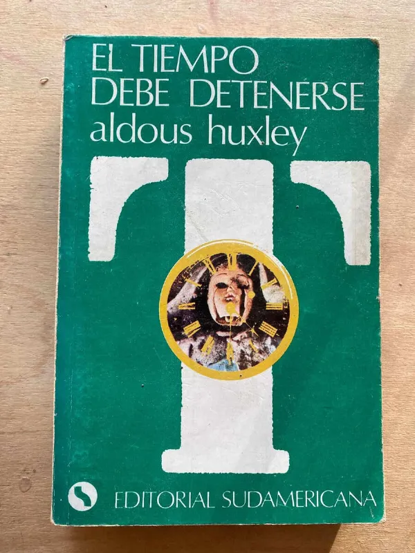 El Tiempo Debe Detenerse - Huxley, Aldous (r3)