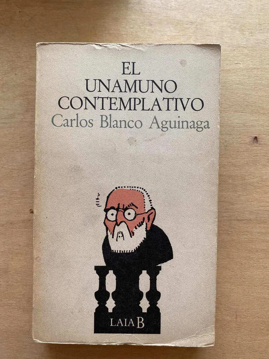 El Unamuno Contemplativo - Blanco Aguinaga, Carlos (y4)