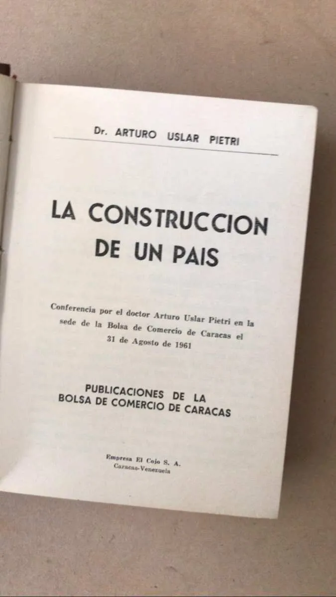 La Construcción De Un País - Uslar Pietri (Z2)