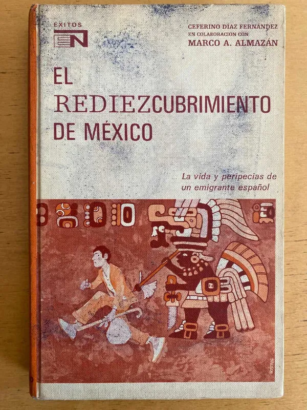 El Rediezcubrimiento De Mexico - Diaz Fernandez (j3)