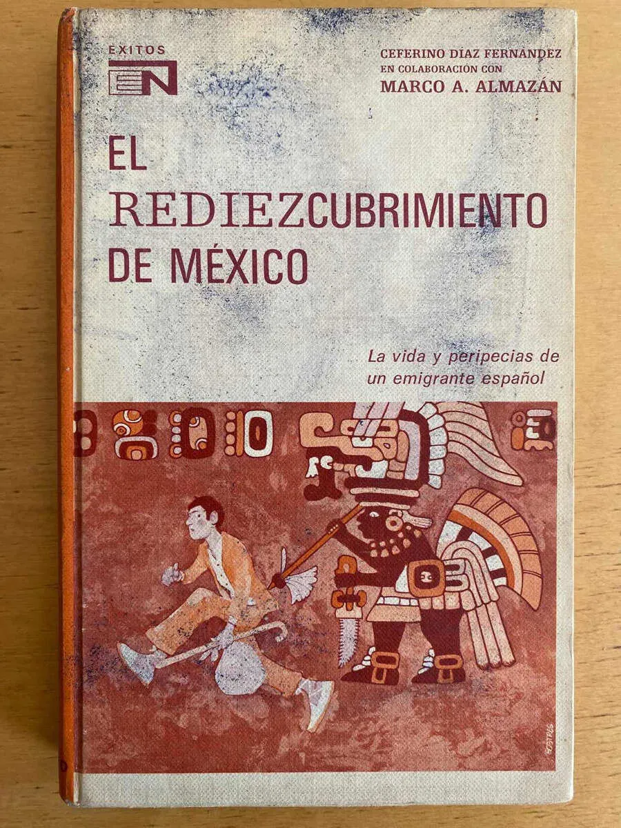 El Rediezcubrimiento De Mexico - Diaz Fernandez (j3)