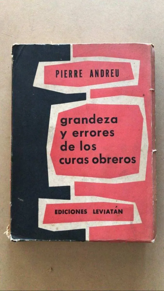 Grandeza Y Errores De Los Curas Obreros- Andreu, Pierre (v1)