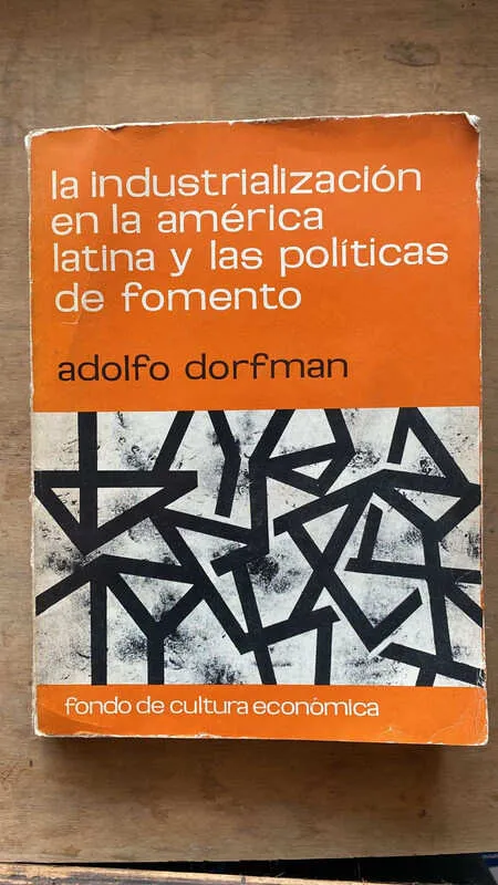 La Industrializacion En La America Latina y- Dorfman (x4)