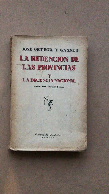 La Redencion De Las Provincias Y La - Ortega Y Gasset (cc2)