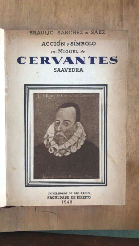Accion Y Simbolo En Miguel De Cervantes - Sanchez Saez (bb6)