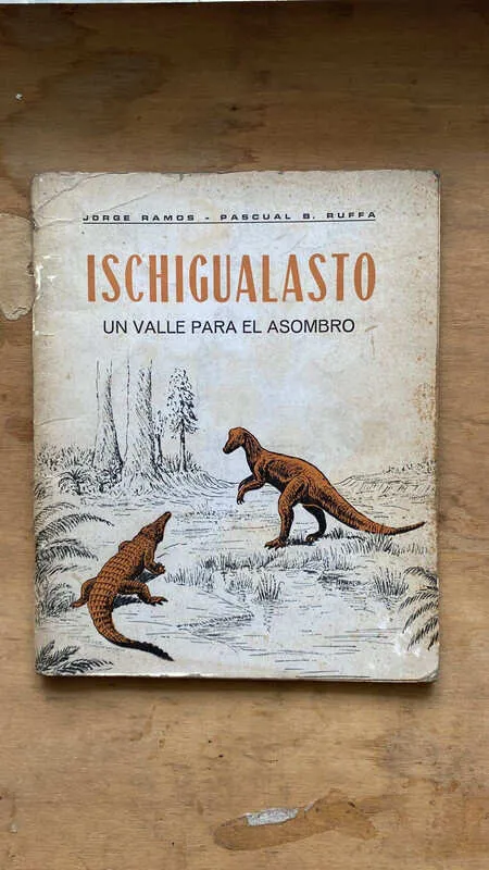 Ischigualasto, Un Valle Para El Asombro - Ramos; Ruffa (A1)