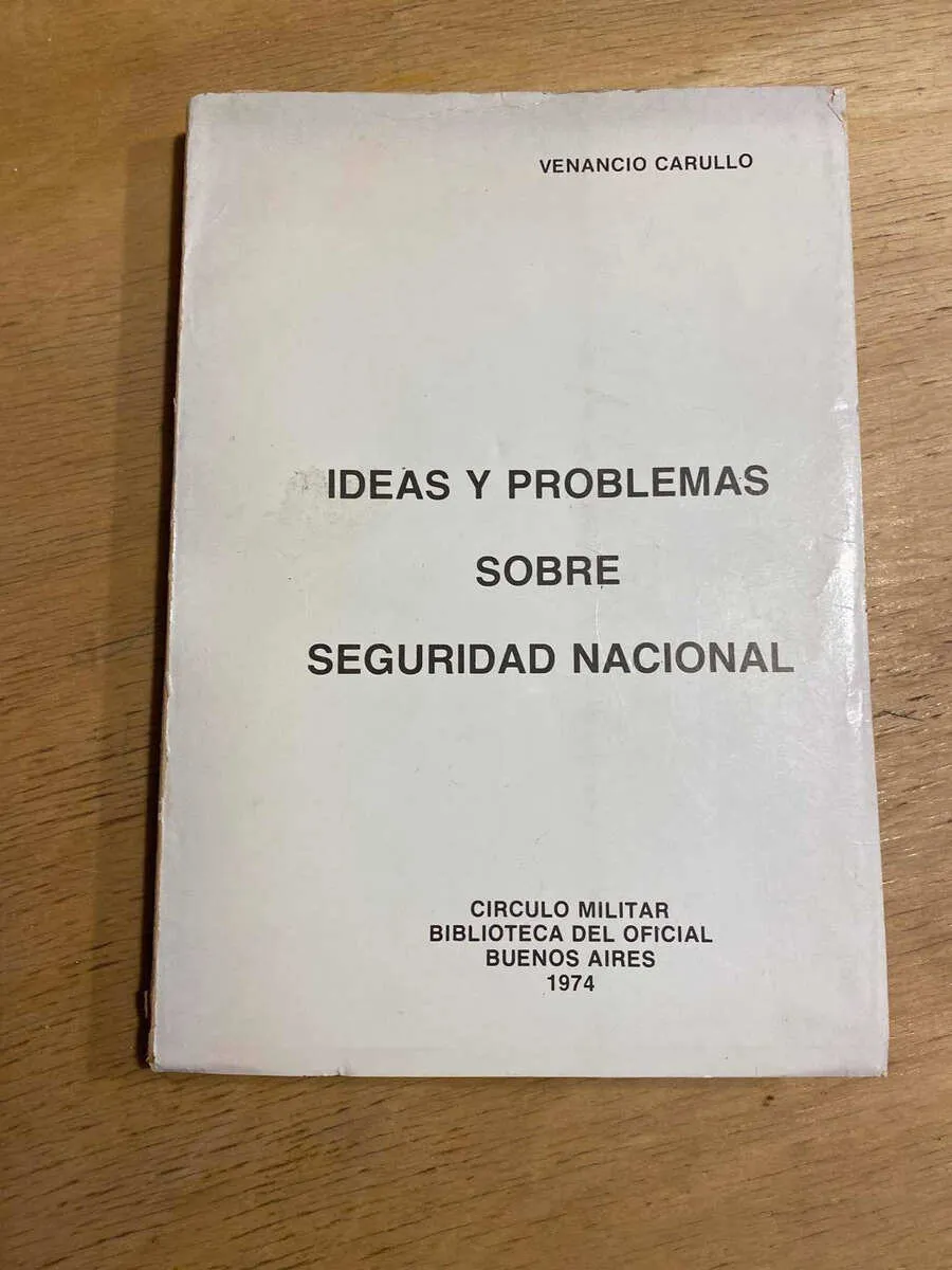 Ideas Y Problemas Sobre Seguridad Nacional - Carullo (S5)