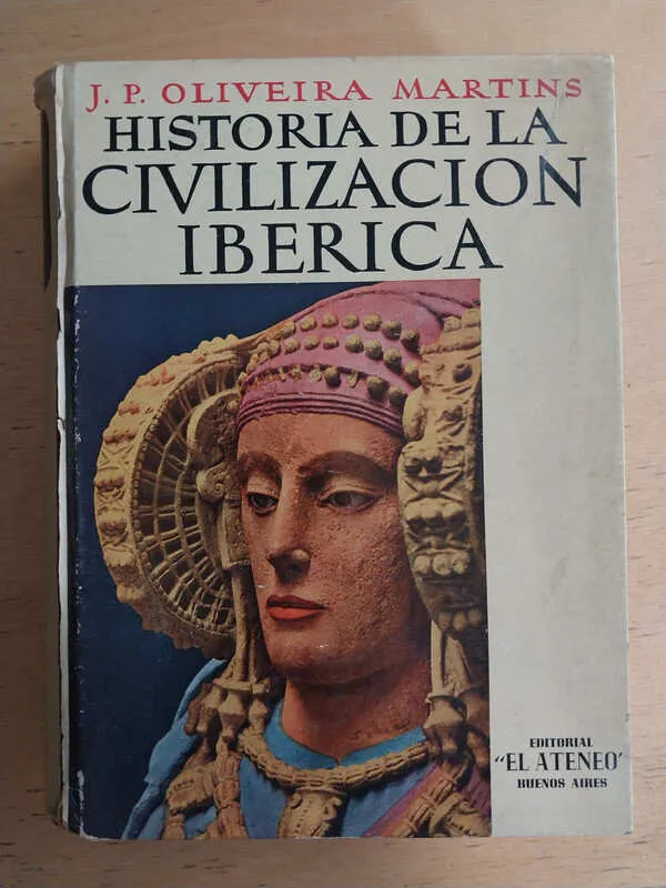 Historia De La Civilizacion Iberica - Oliveira Martins. (h4)