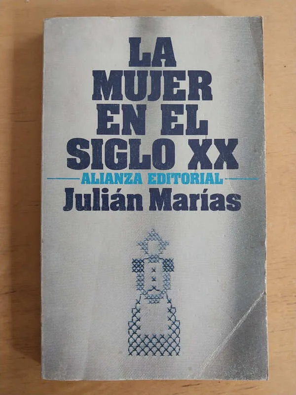 La Mujer En El Siglo Xx - Marias, Julian (i1)