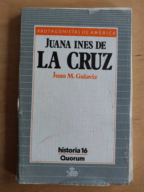 Juana Ines De La Cruz - Galaviz, Juan M. (i3)
