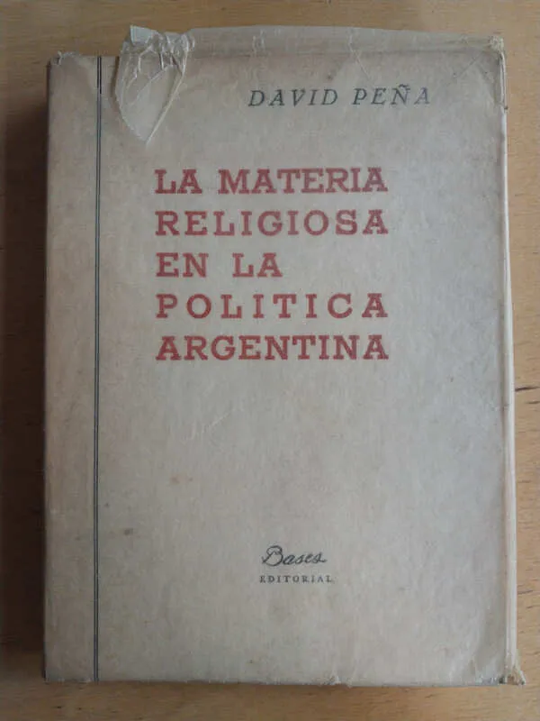 La Materia Religiosa En La Politica Argentina - Peña (p2)