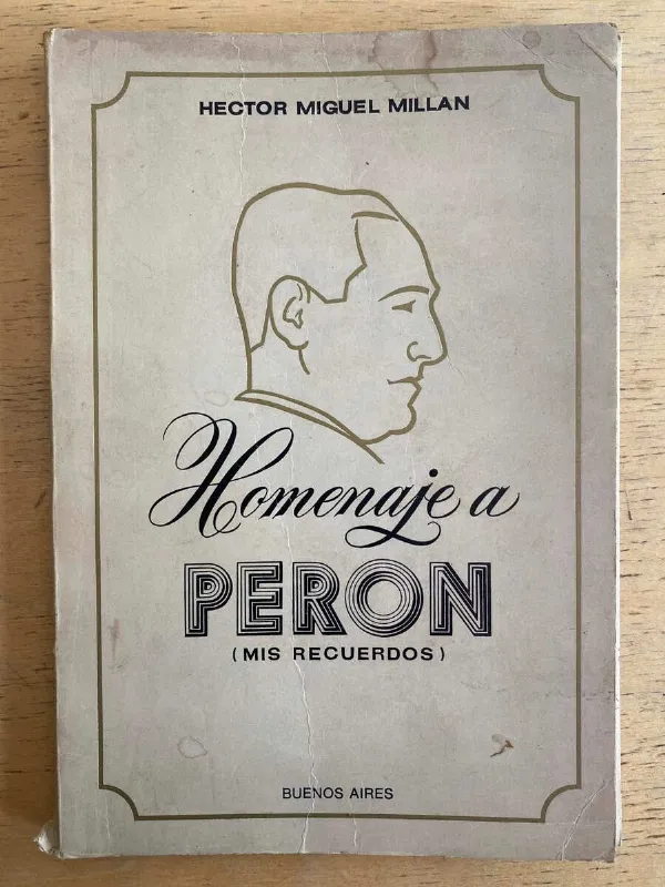 Tapa de Homenaje A Peron. Mis Recuerdos - Millan, Hector Miguel (g2)