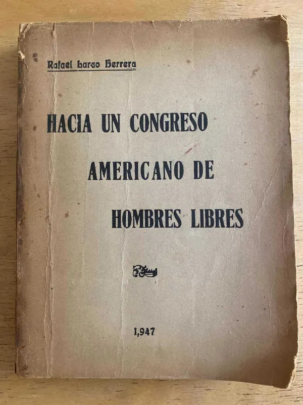 Hacia Congreso Americano Hombres Libres- Larco Herrera (k2