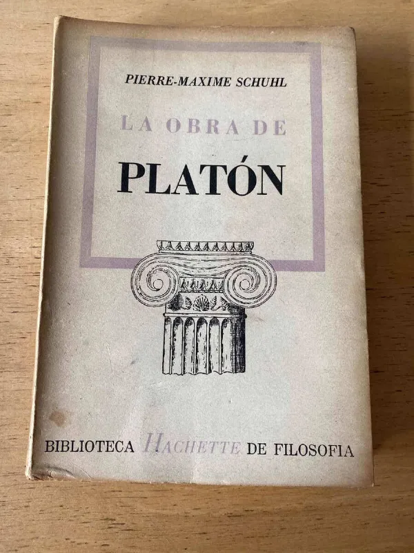 La Obra De Platon - Schuhl, Pierre Maxime (Q4)