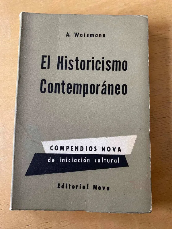 Tapa de El Historicismo Contemporaneo - Waismann, A. (F4)