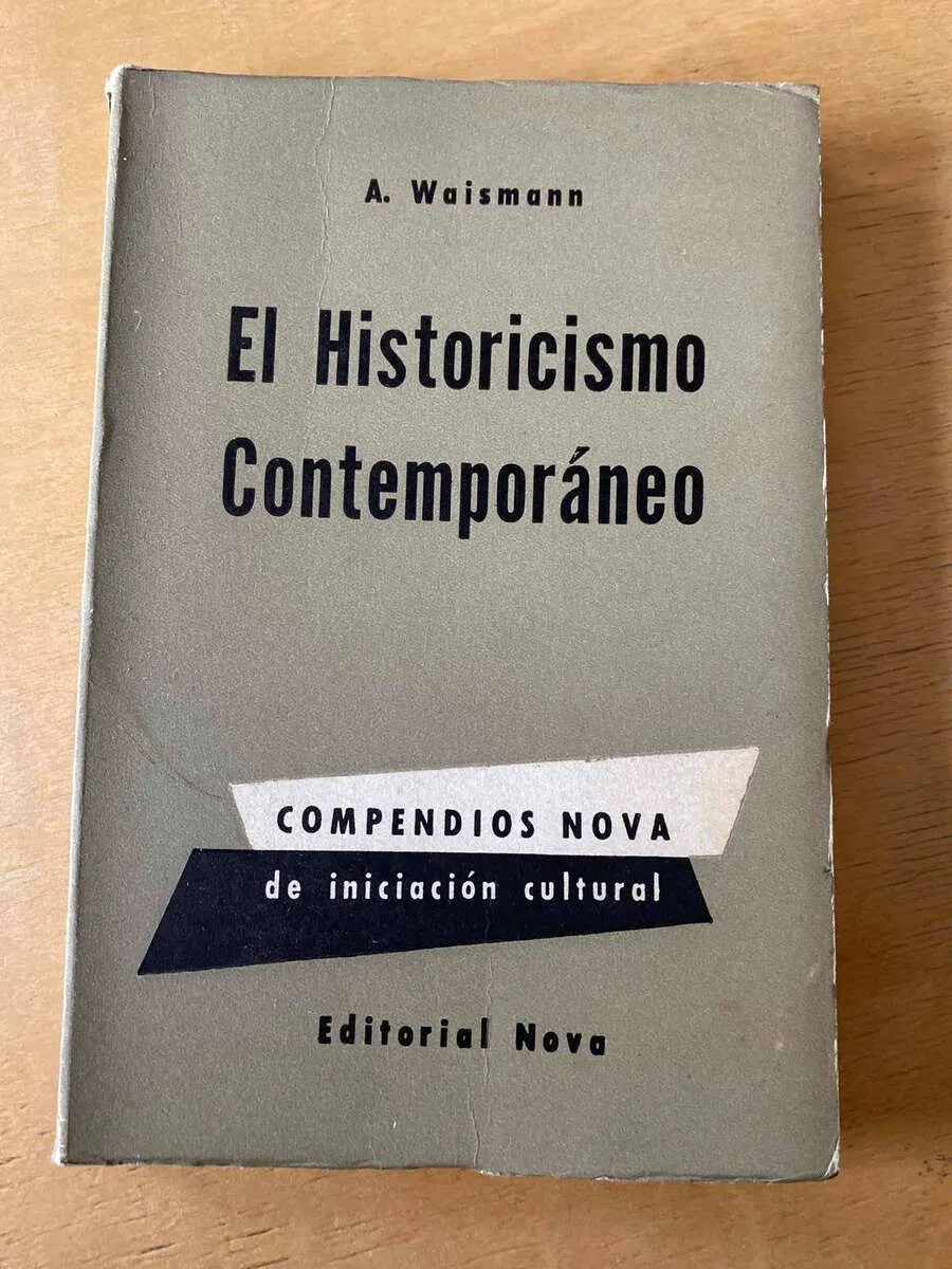 El Historicismo Contemporaneo - Waismann, A. (F4)