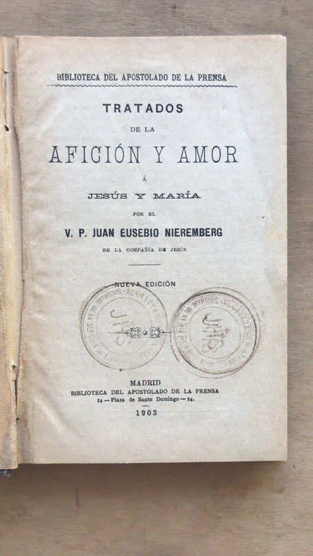 Tratados De La Aficion Y Amor A Jesus Y - Nieremberg (bb2)