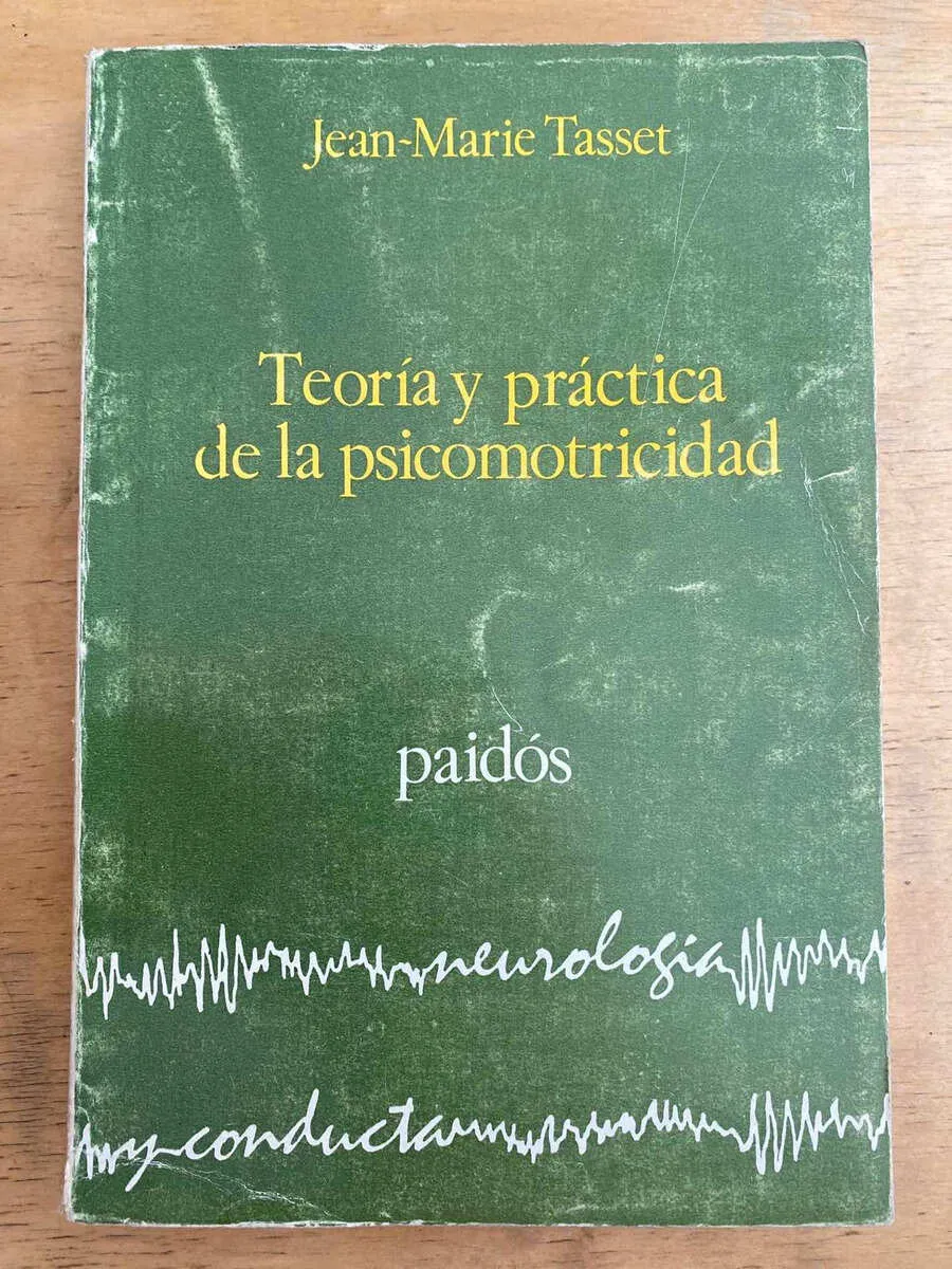 Teoria Y Practica De La Psicomotricidad - Tasset (k3)