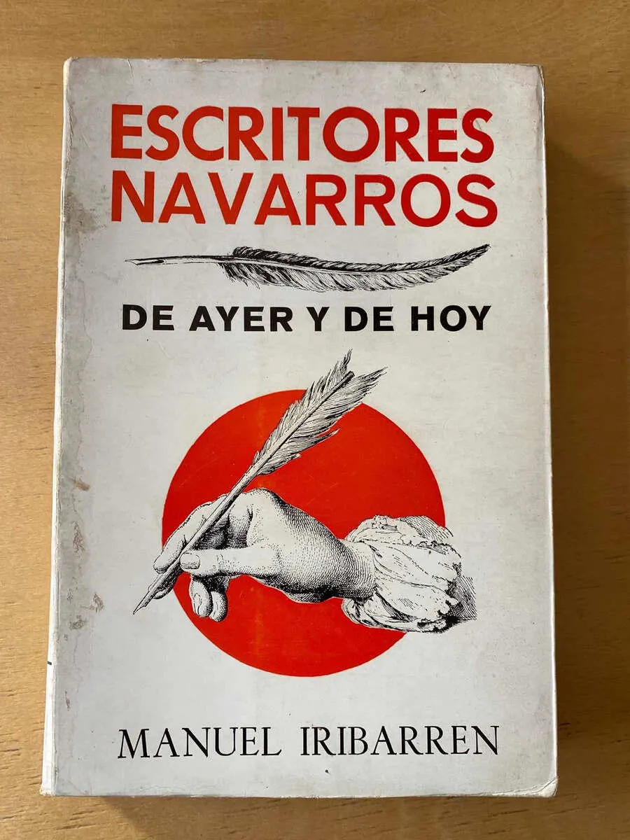 Escritores Navarros De Ayer Y De Hoy - Iribarren(C5)