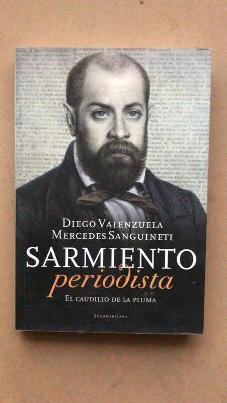 Sarmiento Periodista El Caudillo d La Pluma- Valenzuela(cc2)