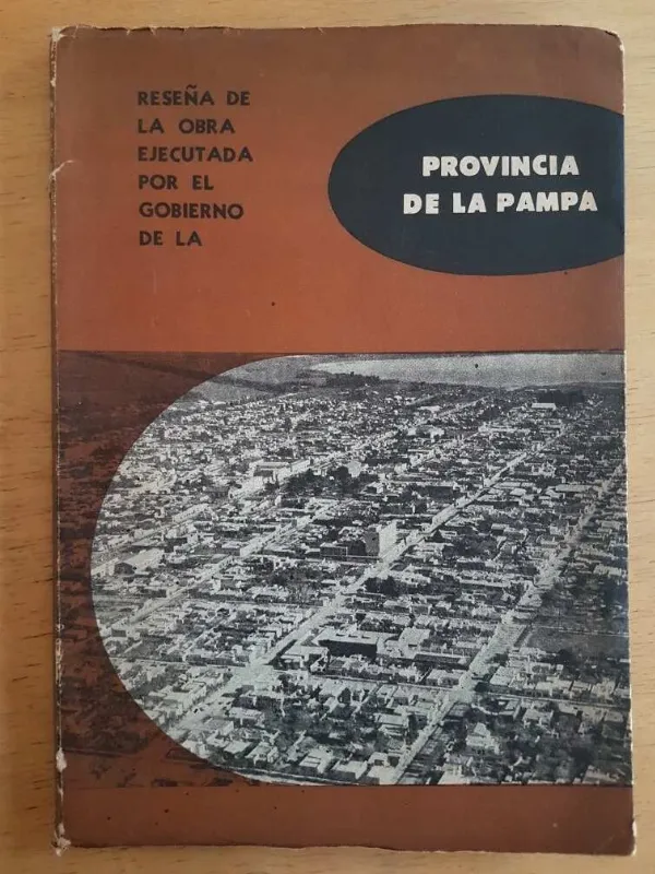 Tapa de Reseña De La Obra Ejecutada Por La Provincia d La Pampa (f7)