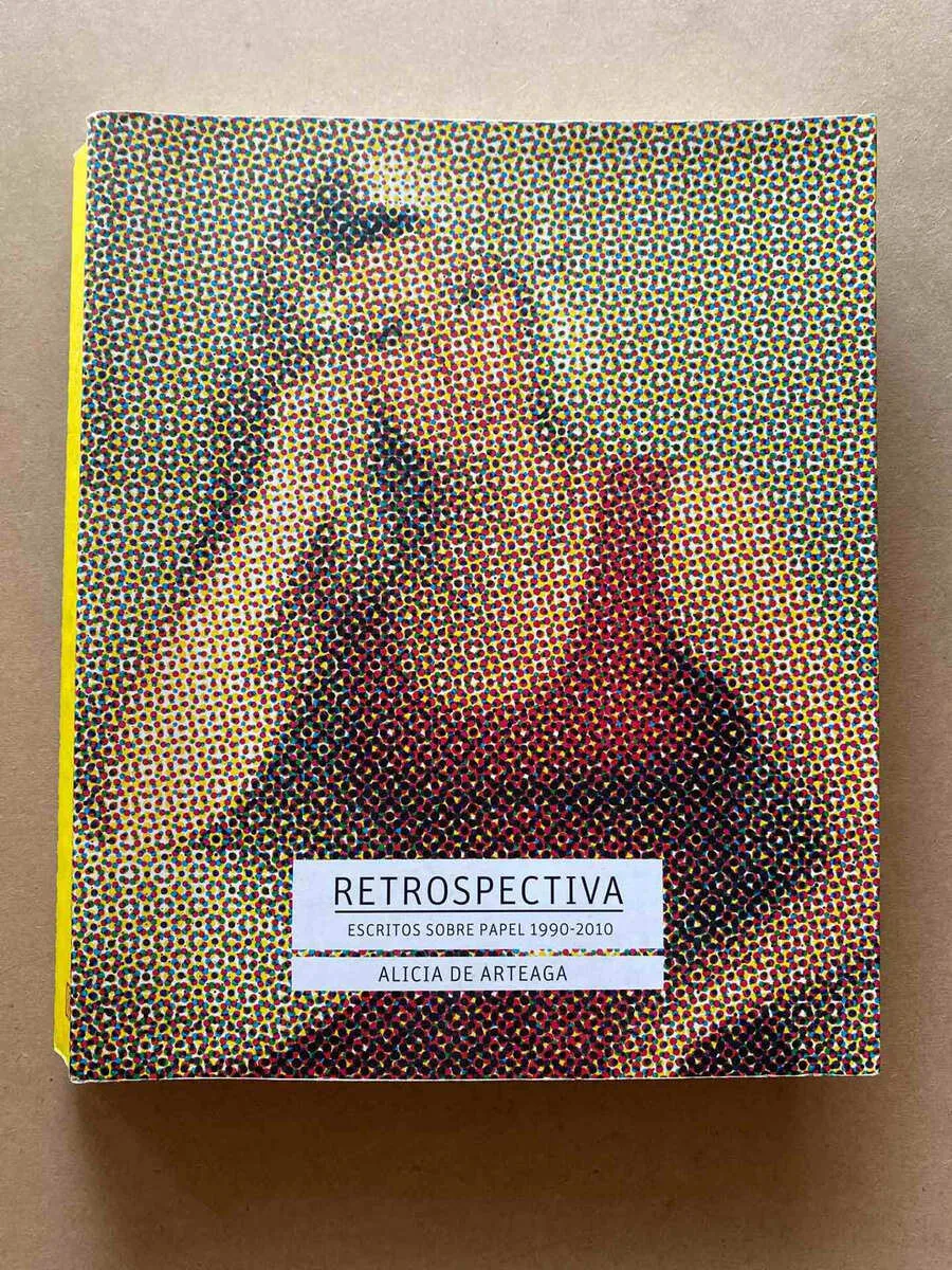 Retrospectiva. Escritos Sobre Papel - De Arteaga (A1)