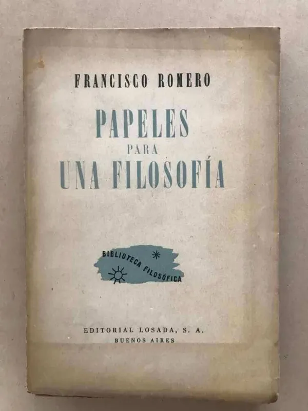 Papeles Para Una Filosofia - Romero, Francisco (v4)