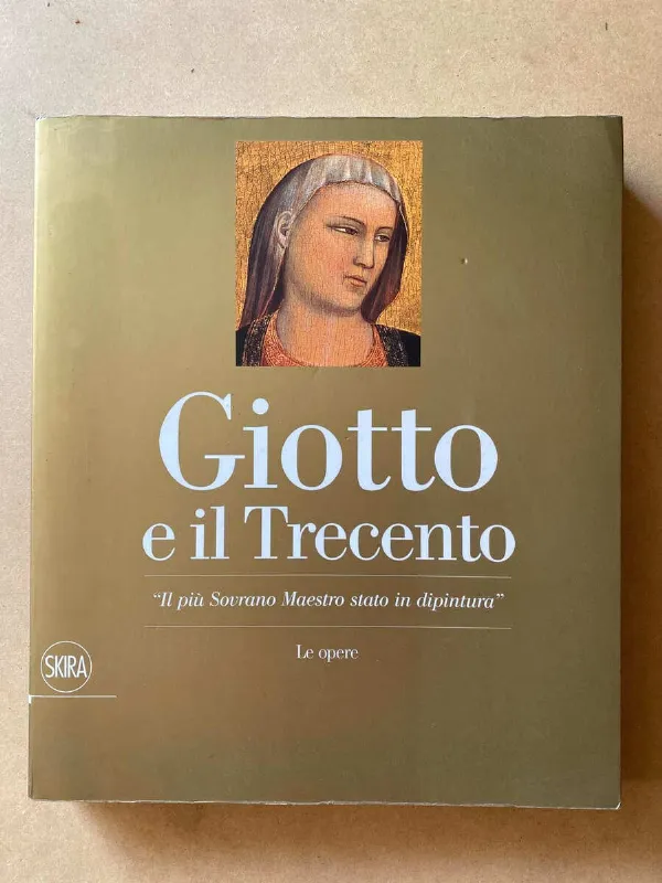 Giotto E Il Trecento - Tomei, Alessandro (K5)