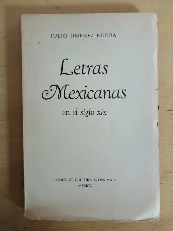Letras Mexicanas En El Siglo Xix - Jimenez Rueda, Julio (ñ2)