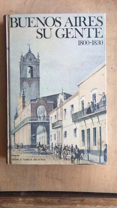 Buenos Aires Su Gente- Garcia Belsunce, Cesar A. (n5)